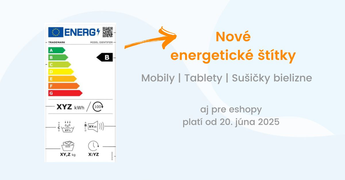 Nové energetické štítky pre mobily, tablety a sušičky - čo musí byť od júna 2025 v eshope? Nové energetické štítky pre mobily, tablety a sušičky - čo musí byť od júna 2025 v eshope?
