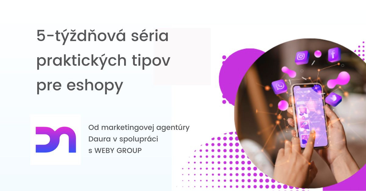 �tartujeme 5-t��d�ov� s�riu praktick�ch tipov pre eshopy