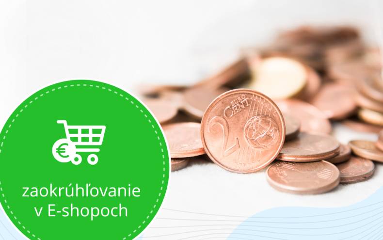 Ceny nkupov sa bud zaokrhova aj v e-shopoch. Je v e-shop pripraven?