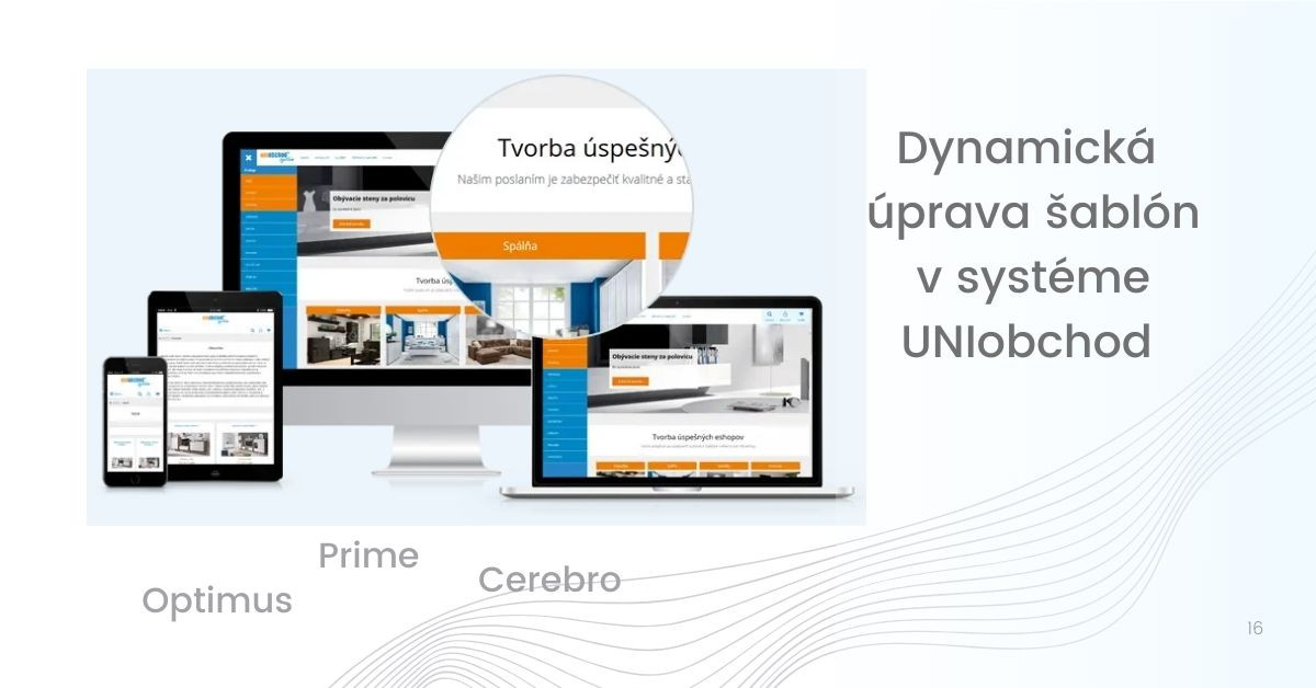 Dynamická úprava šablón v UNIobchode: Váš e-shop, váš štýl Dynamická úprava šablón v UNIobchode: Váš e-shop, váš štýl